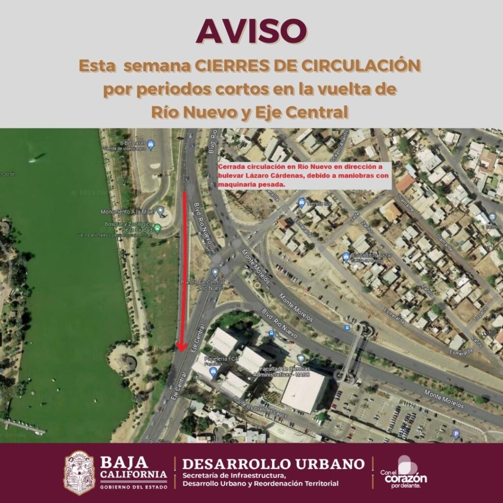 ANUNCIA SIDURT CIERRES PARCIALES DE CIRCULACIÓN EN EL EJE CENTRAL Y RÍO NUEVO DURANTE ESTA SEMANA