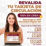 GOBIERNO DEL ESTADO DE BAJA CALIFORNIA INVITA A REVALIDAR TARJETA DE CIRCULACIÓN DE FORMA 100% DIGITAL Y APROVECHAR LOS DESCUENTOS